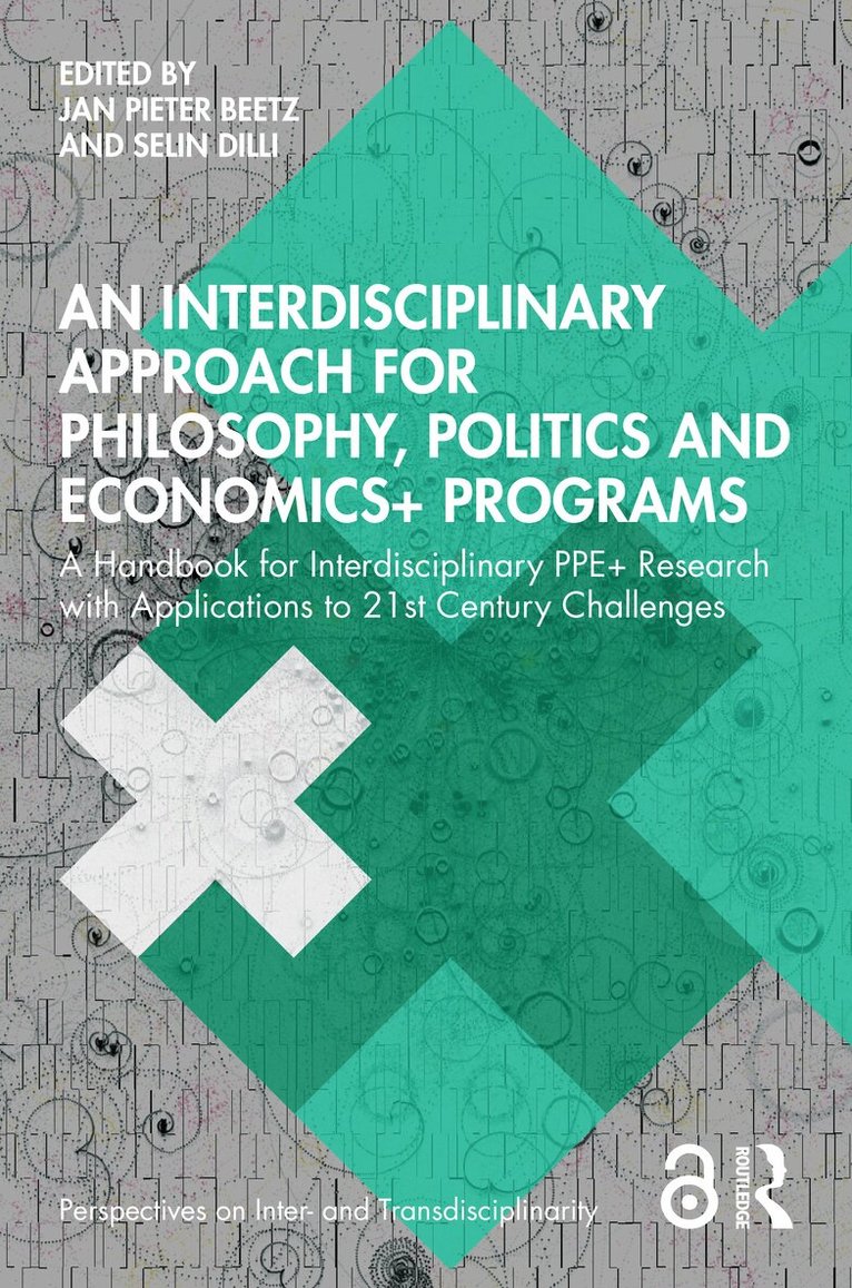 Jan Pieter Beetz, Selin Dilli - Interdisciplinary Approach for Philosophy, Politics and Economics+ Programs, Inbunden