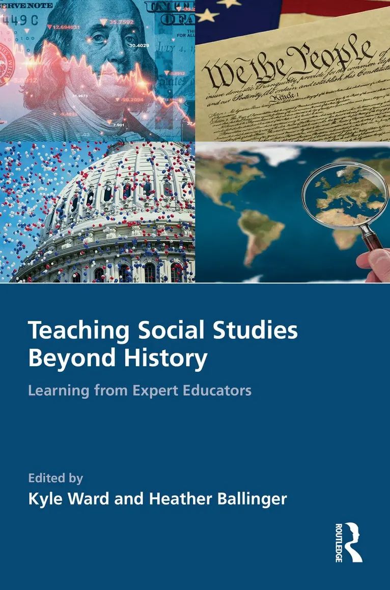 Kyle Ward, Heather Ballinger - Teaching Social Studies Beyond History, Inbunden. Tillgänglighet: Kommande