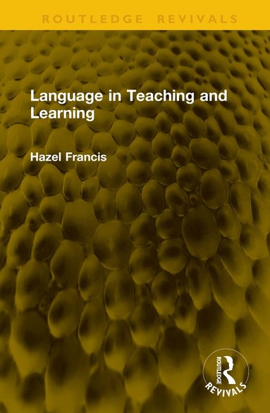 Hazel Francis - Language in Teaching and Learning, Inbunden