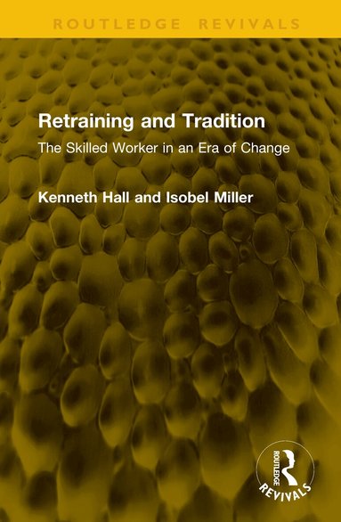 Kenneth Hall, Isobel Miller - Retraining and Tradition, Inbunden