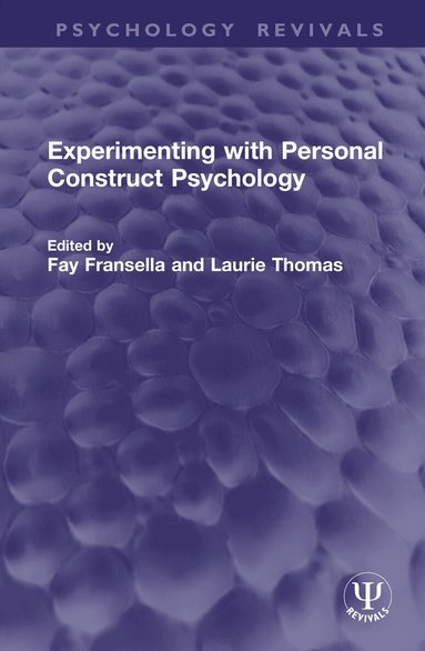 Fay Fransella, Laurie Thomas - Experimenting with Personal Construct Psychology, Inbunden