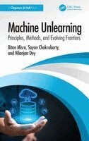 Bitan Misra, Sayan Chakraborty, Nilanjan Dey - Machine Unlearning, Inbunden