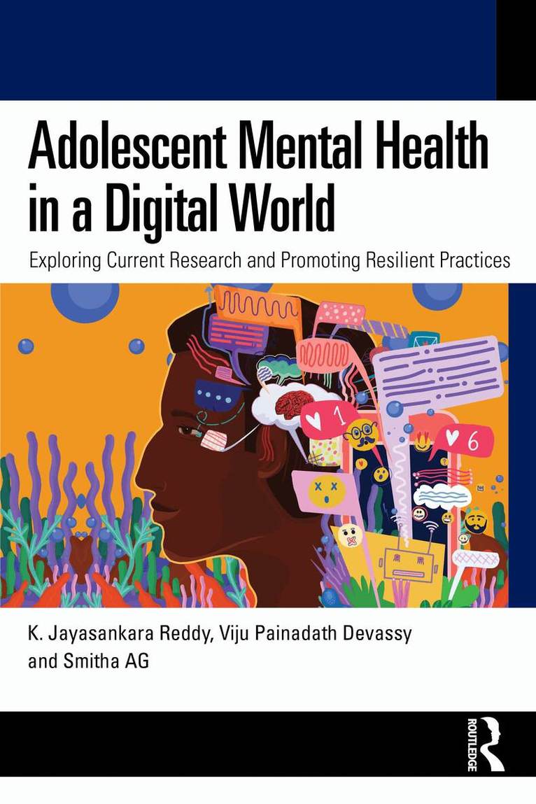 K. Jayasankara Reddy, Viju P.D., Smitha A.G. - Adolescent Mental Health in a Digital World, Häftad