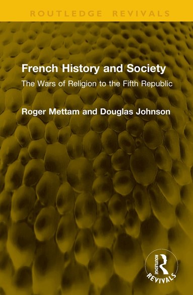 Roger Mettam, Douglas Johnson - French History and Society, Inbunden