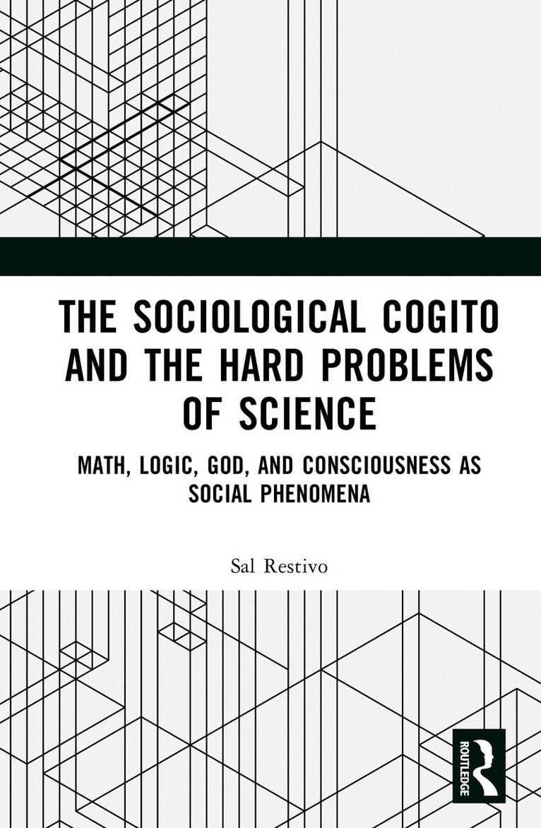 Sal Restivo - Sociological Cogito and the Hard Problems of Science, Inbunden. Tillgänglighet: Kommande