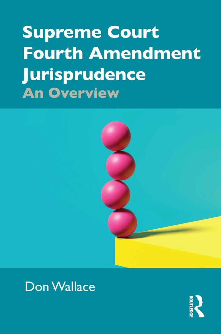 Don Wallace - Supreme Court Fourth Amendment Jurisprudence, Inbunden. Tillgänglighet: Kommande