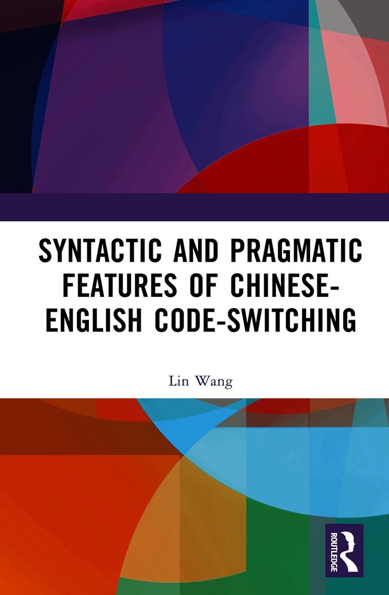Syntactic and Pragmatic Features of Chinese-English Code-switching