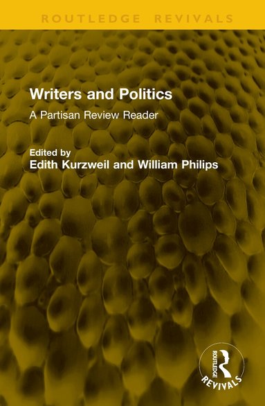 Edith Kurzweil, William Philips - Writers and Politics, Inbunden
