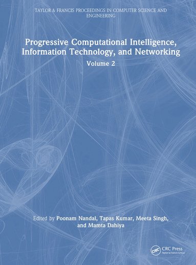 Poonam Nandal, Tapas Kumar, Meeta Singh, Mamta Dahiya - Progressive Computational Intelligence, Information Technology, and Networking, Inbunden