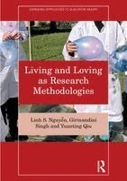 Linh S. Nguyễn, Girinandini Singh, Yuanting Qiu - Living and Loving as Research Methodologies, Häftad
