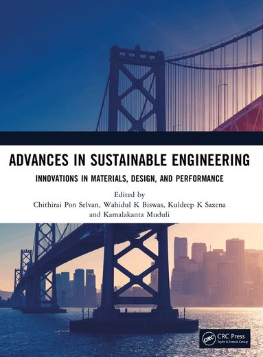 Chithirai Pon Selvan, Wahidul K Biswas, Kuldeep K Saxena, Kamalakanta Muduli - Advances in Sustainable Engineering, Häftad