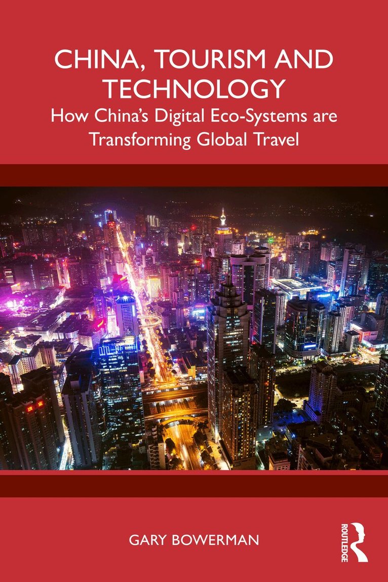 Gary Bowerman - China, Tourism and Technology, Häftad