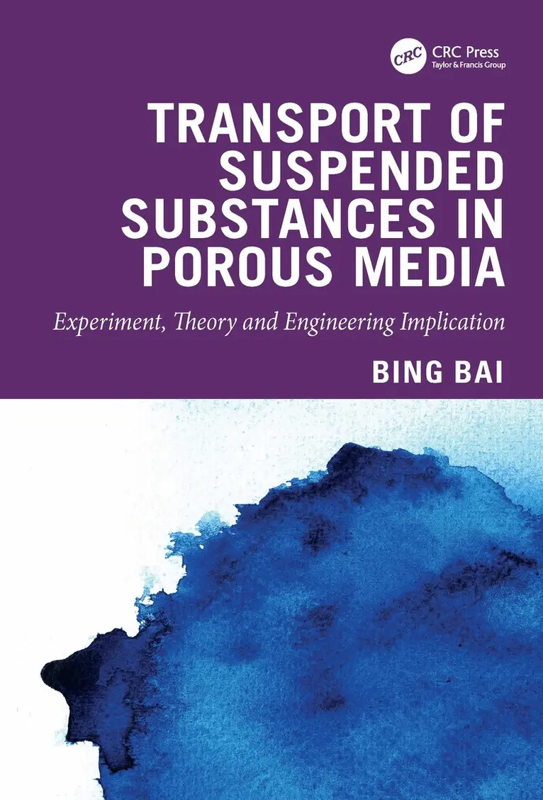 Bing Bai - Transport of Suspended Substances in Porous Media, Inbunden. Tillgänglighet: Lägg i varukorg