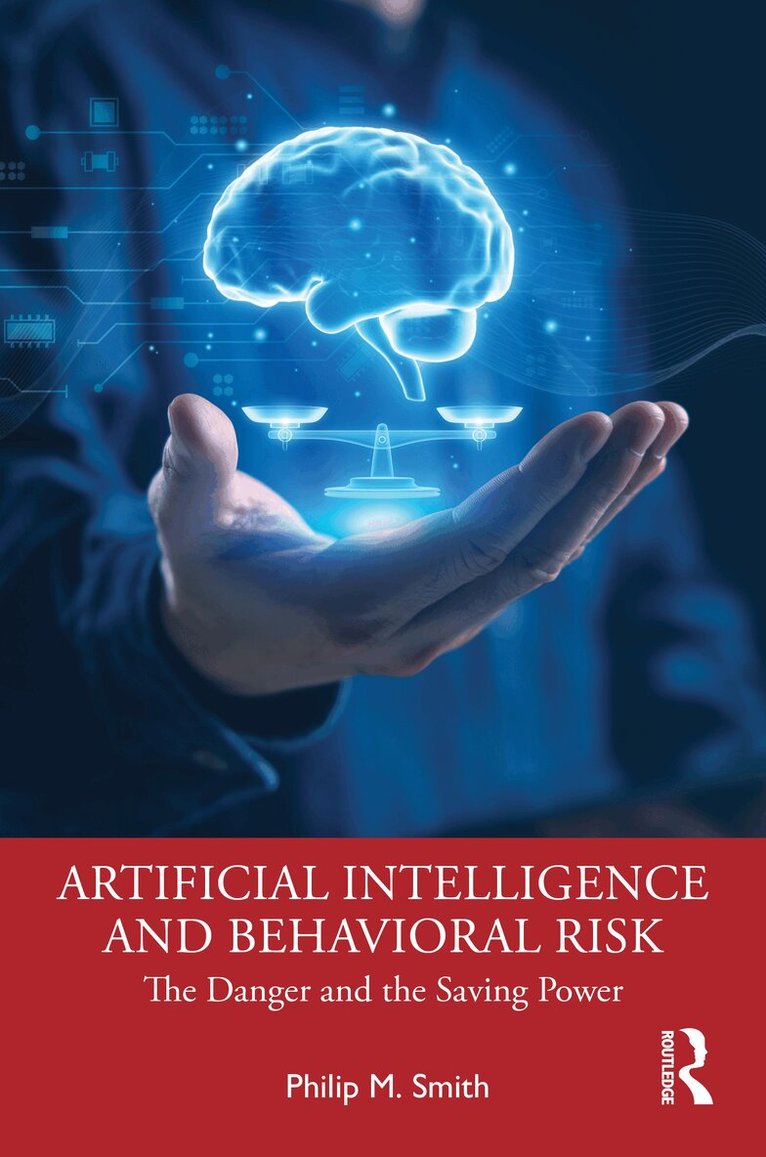 Philip M. Smith - Artificial Intelligence and Behavioral Risk, Inbunden