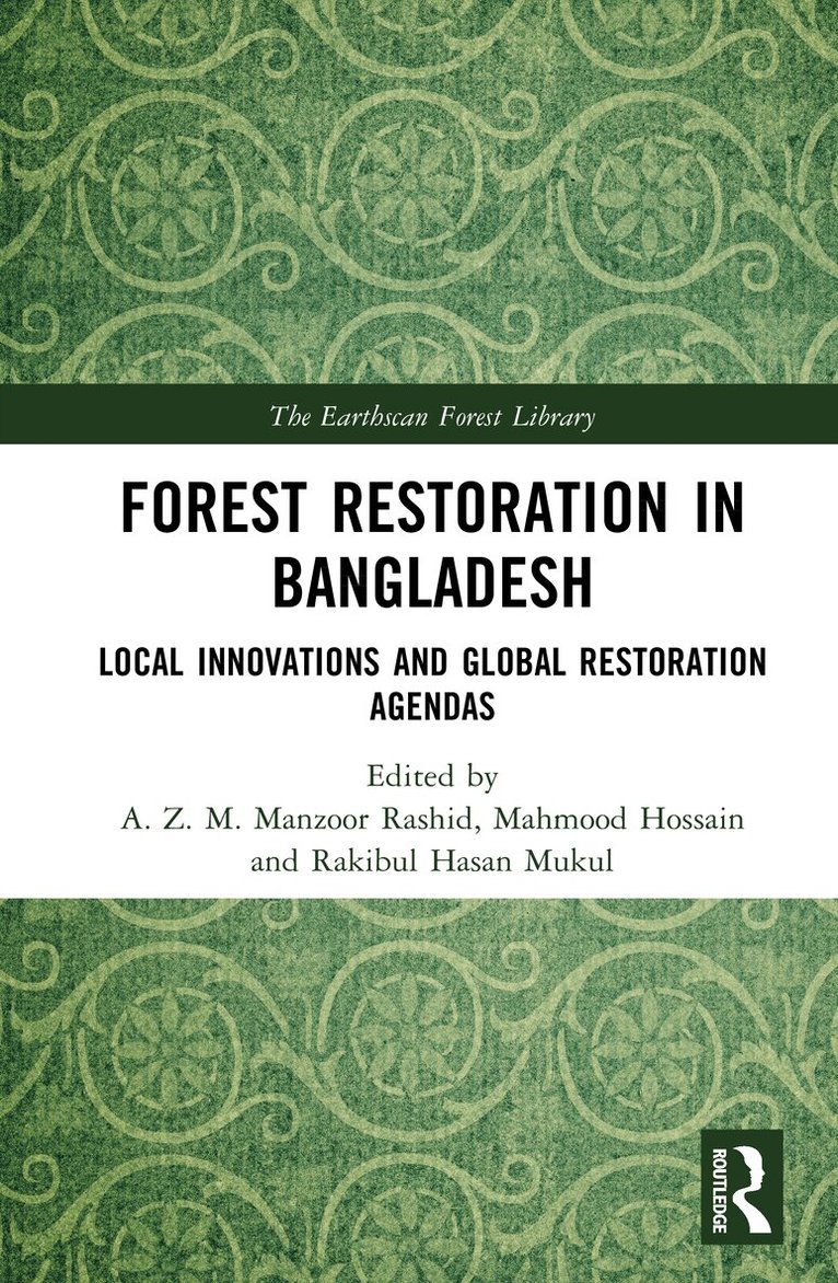 A. Z. M. Manzoor Rashid, Mahmood Hossain, Rakibul Hasan Mukul - Forest Restoration in Bangladesh, Inbunden. Tillgänglighet: Kommande