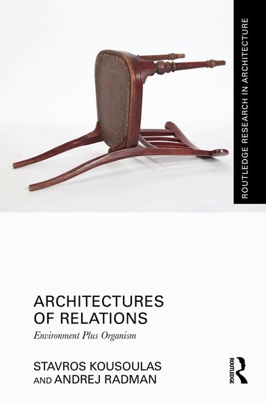 Stavros Kousoulas, Andrej Radman - Architectures of Relations, Inbunden