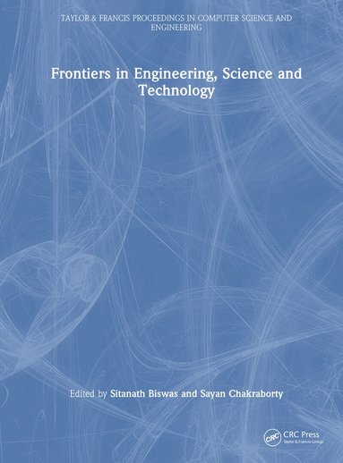 Sitanath Biswas, Sayan Chakraborty - Frontiers in Engineering, Science and Technology, Inbunden