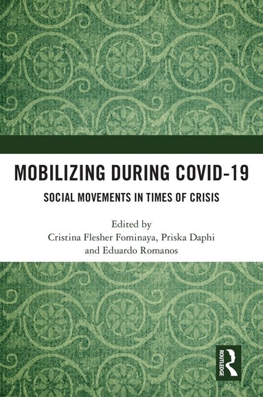 Cristina Flesher Fominaya, Priska Daphi, Eduardo Romanos - Mobilizing during COVID-19, Inbunden