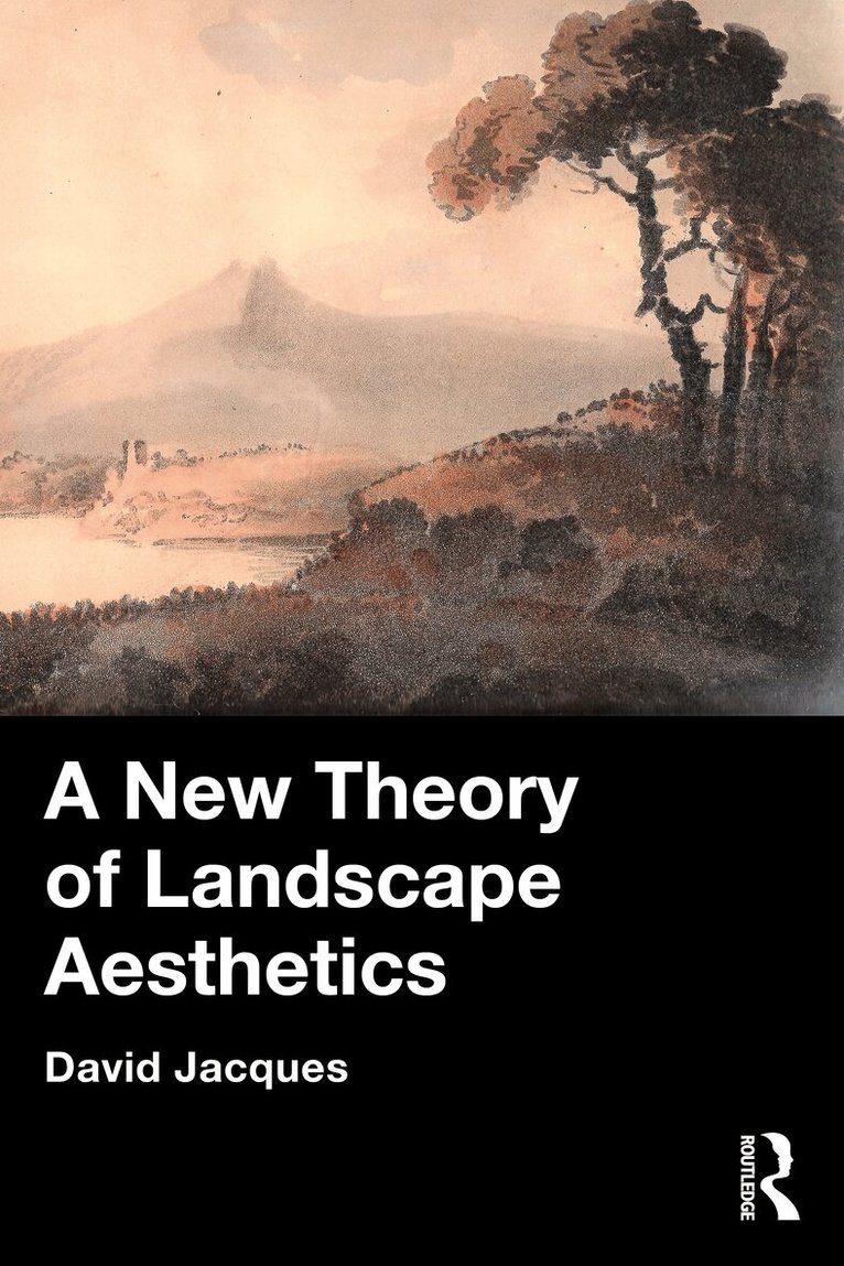 David Jacques - New Theory in Landscape Aesthetics, Inbunden