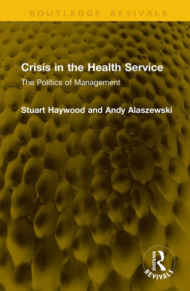 Stuart Haywood, Andy Alaszewski - Crisis in the Health Service, Inbunden
