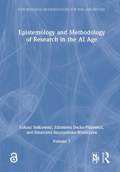 Łukasz Sułkowski, Zdzisława Dacko-Pikiewicz, Katarzyna Szczepańska-Woszczyna - Epistemology and Methodology of Research in AI Age, Inbunden