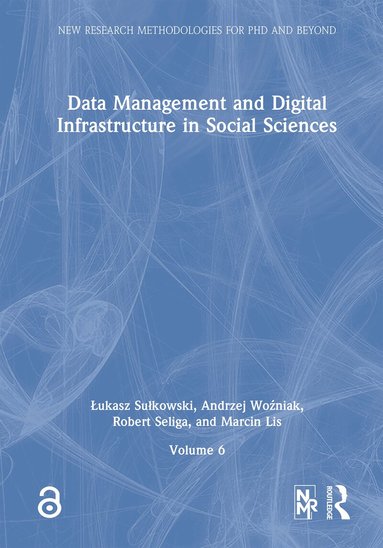 Łukasz Sułkowski, Andrzej Woźniak, Robert Seliga, Marcin Lis - Data Management and Digital Infrastructure in Social Sciences, Inbunden
