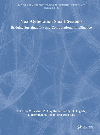 V. Sekhar, P. Ajay Kumar Reddy, K. Logesh, T. Raghunadha Reddy, Dara Raju - Next-Generation Smart Systems, Inbunden