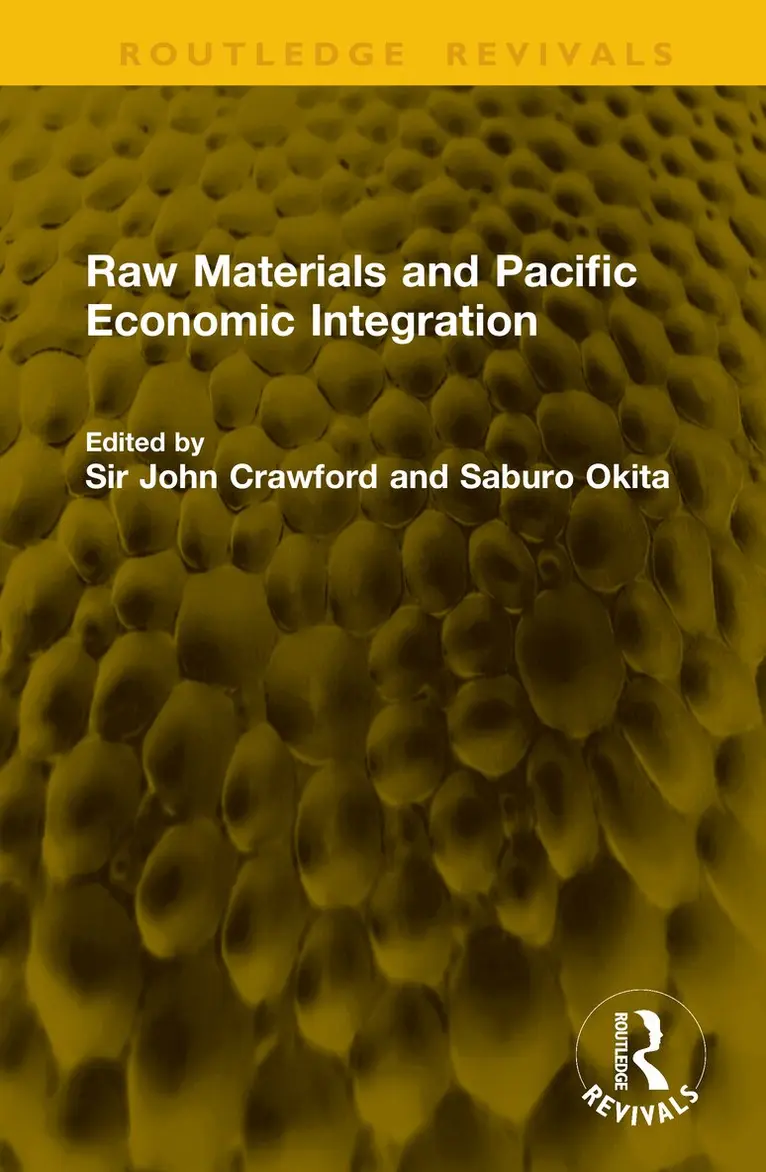 Sir John Crawford, Saburo Okita - Raw Materials and Pacific Economic Integration, Inbunden. Tillgänglighet: Lägg i varukorg