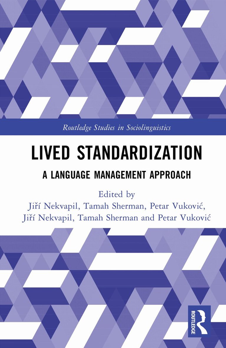 Jiří Nekvapil, Tamah Sherman, Petar Vuković - Lived Standardization, Inbunden. Tillgänglighet: Kommande