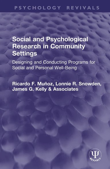 Ricardo F. Muñoz, Lonnie R. Snowden, James G. Kelly - Social and Psychological Research in Community Settings, Inbunden