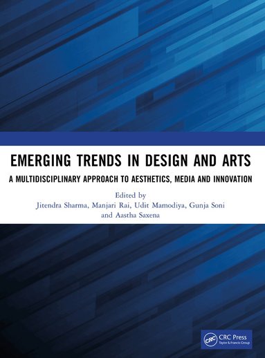 Jitendra Sharma, Manjari Rai, Udit Mamodiya, Gunja Soni, Aastha Saxena - Emerging Trends in Design and Arts, Häftad