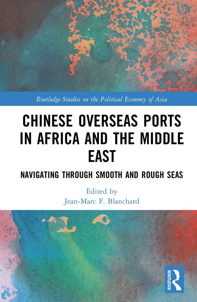 Jean-Marc F. Blanchard - Chinese Overseas Ports in Africa and the Middle East, Inbunden