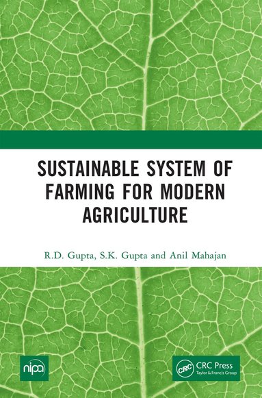 R.D. Gupta, S.K. Gupta, Anil Mahajan - Sustainable System of Farming for Modern Agriculture, Inbunden