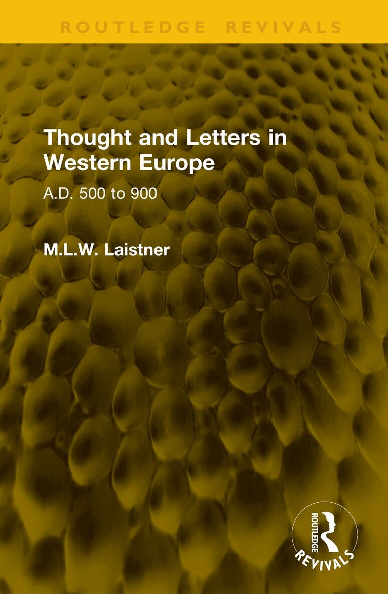 M.L.W. Laistner - Thought and Letters in Western Europe, Inbunden