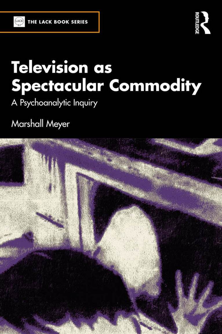 Marshall Meyer - Television as Spectacular Commodity, Häftad