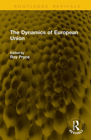 Roy Pryce - Dynamics of European Union, Inbunden
