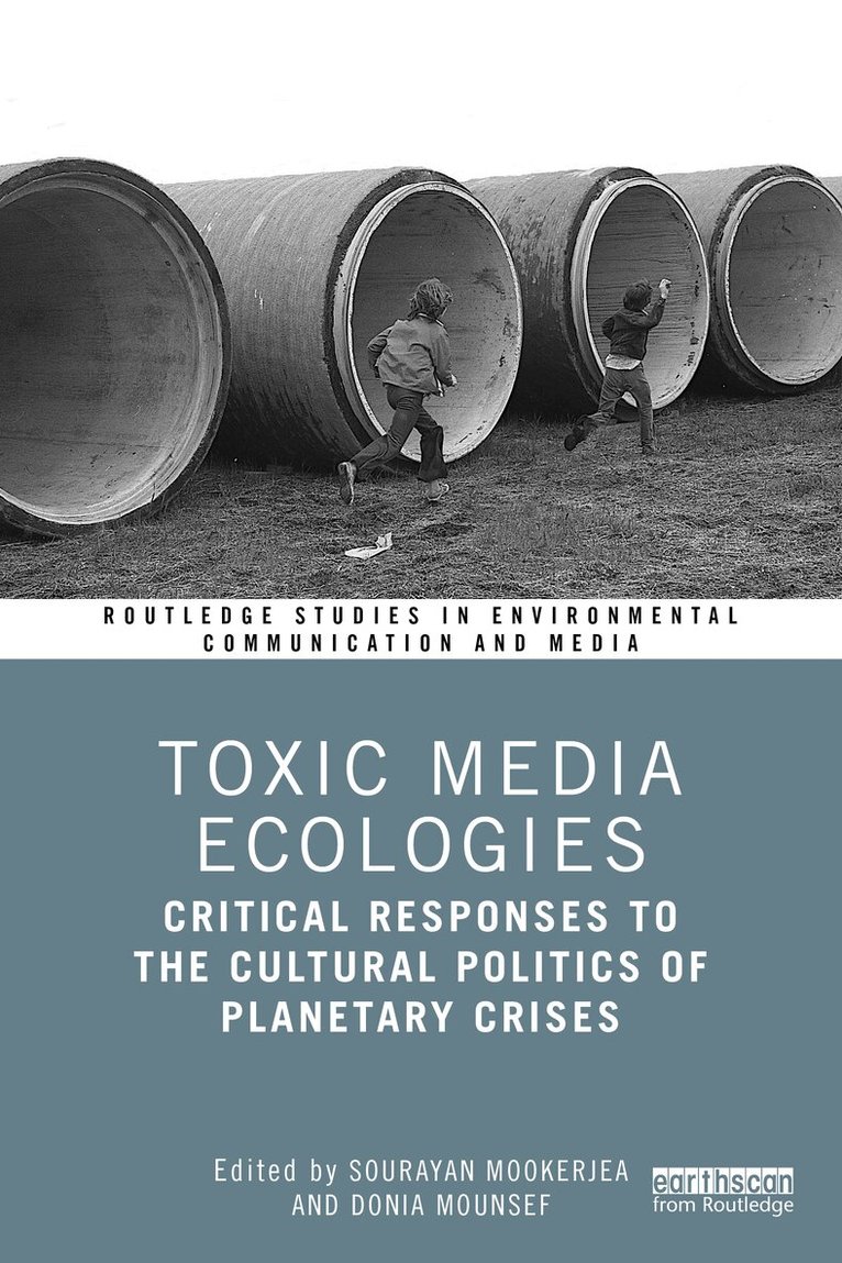 Sourayan Mookerjea, Donia Mounsef - Toxic Media Ecologies, Häftad