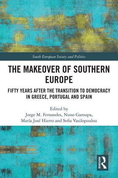 Jorge M. Fernandes, Nuno Garoupa, Maria Jose Hierro, Sofia Vasilopoulou - Makeover of Southern Europe, Inbunden