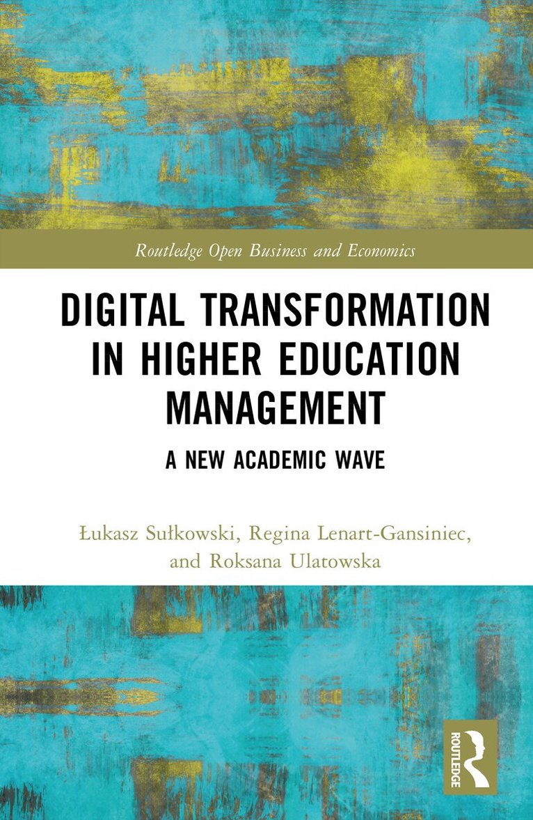 Łukasz Sułkowski, Regina Lenart-Gansiniec, Roksana Ulatowska - Digital Transformation in Higher Education Management, Inbunden
