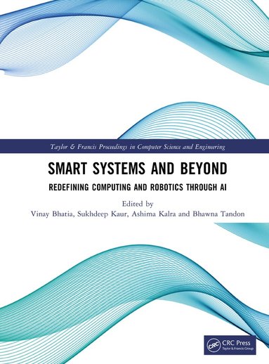 Vinay Bhatia, Sukhdeep Kaur, Ashima Kalra, Bhawna Tandon - Smart Systems and Beyond, Inbunden