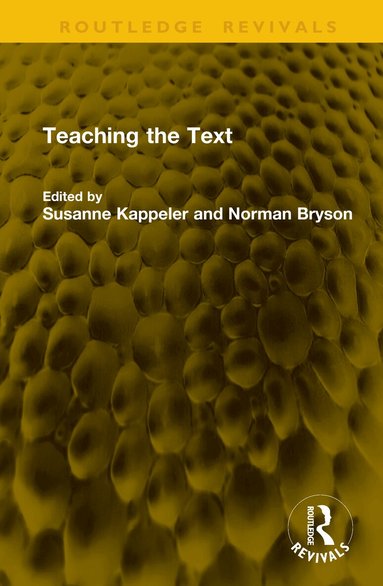 Susanne Kappeler, Norman Bryson - Teaching the Text, Inbunden