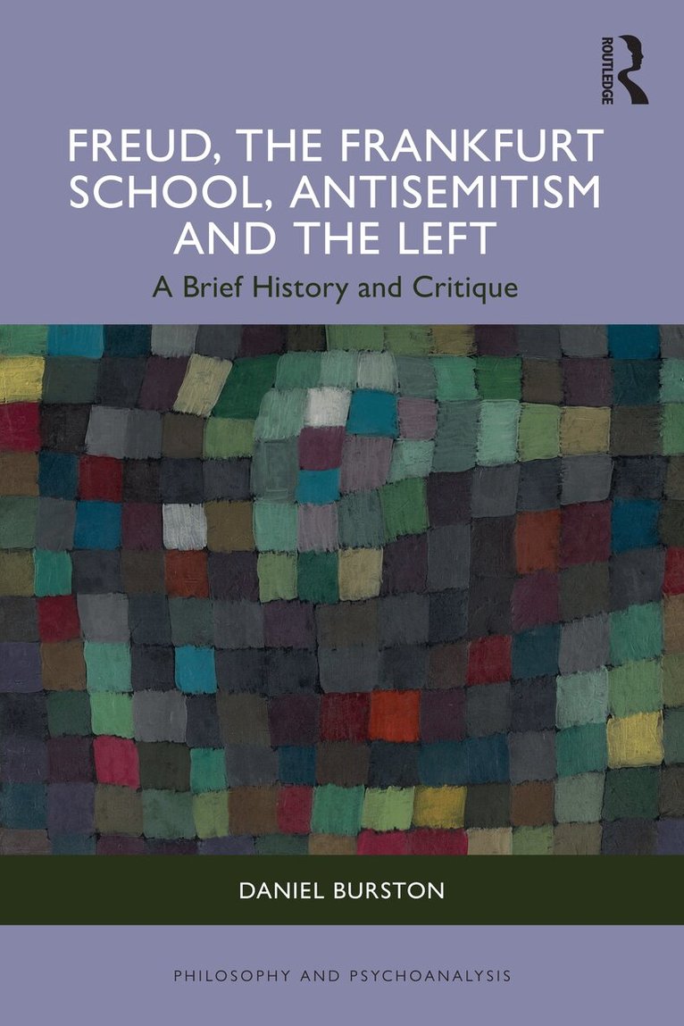 Daniel Burston - Freud, the Frankfurt School, Antisemitism and the Left, Häftad