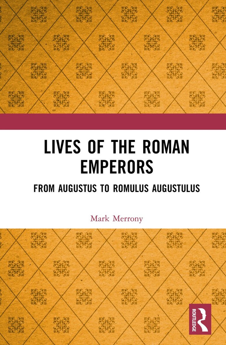 Mark Merrony - Lives of the Roman Emperors, Inbunden