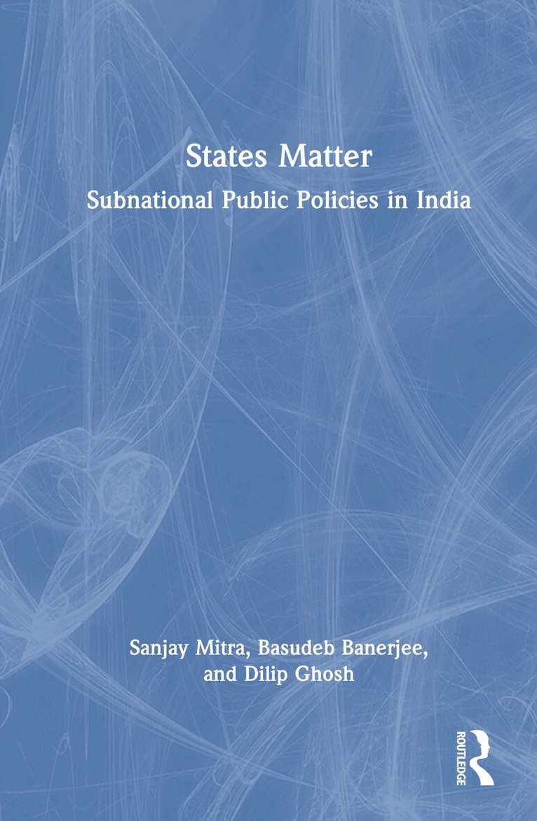Sanjay Mitra, Basudeb Banerjee, Dilip Ghosh - States Matter, Inbunden