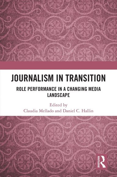 Claudia Mellado, Daniel C. Hallin - Journalism in Transition, Inbunden