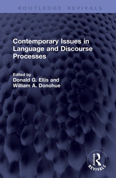 Donald G. Ellis, William A. Donohue - Contemporary Issues in Language and Discourse Processes, Inbunden
