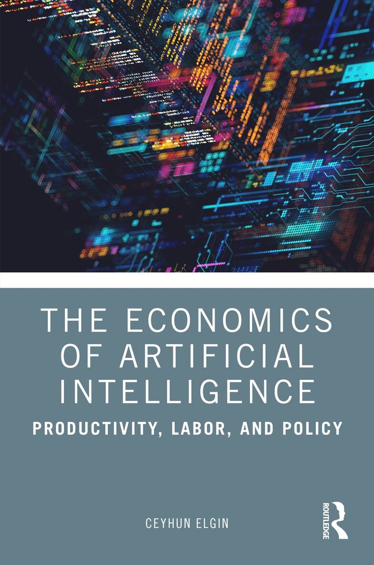 Ceyhun Elgin - Economics of Artificial Intelligence, Häftad