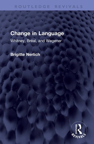 Brigitte Nerlich - Change in Language, Inbunden