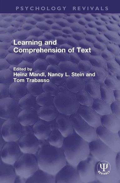 Heinz Mandl, Nancy L. Stein, Tom Trabasso - Learning and Comprehension of Text, Inbunden