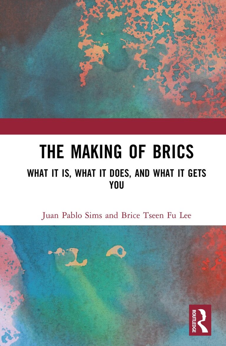 Juan Pablo Sims, Brice Tseen Fu Lee - Making of BRICS, Inbunden